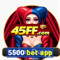 5500 bet app